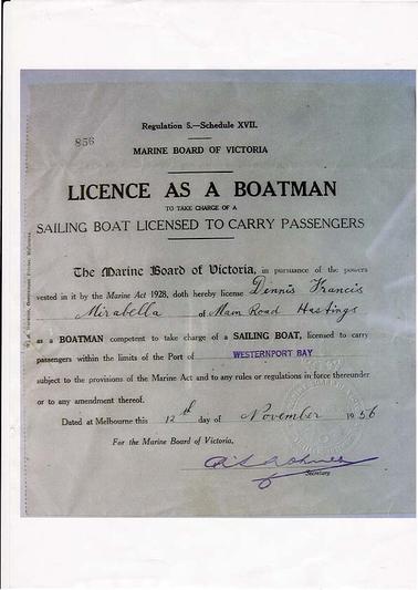 Photocopy of a licence as a boatman to take charge of a sailing boat licensed to carry passengers, within the limits of Westernport [sic] Bay, issued to Dennis Francis Mirabella of Main Road, Hastings by the Marine Board of Victoria. Licence is dated 12th November, 1956