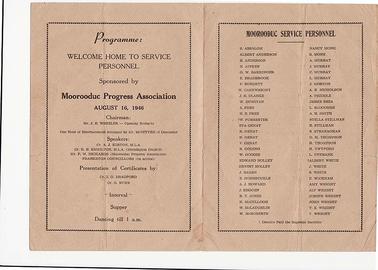 A programme for the welcome home to the Moorooduc service personnel, sponsored by Moorooduc Progress Association and dated August 16, 1946. On the inside of one of the folds is the programme, and on the other is listed the names of the 58 Moorooduc service personnel. Chairman: J. H. Wheeler, speakers: A. J. Kirton, R. B. Hamilton, F. W. Rickards